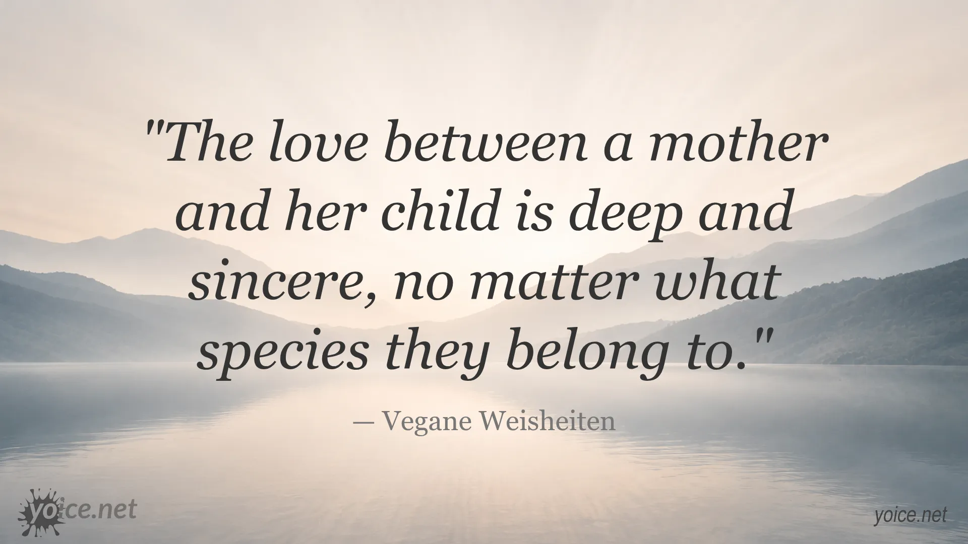 Quote about the deep love between a mother and her child by Vegane Weisheiten