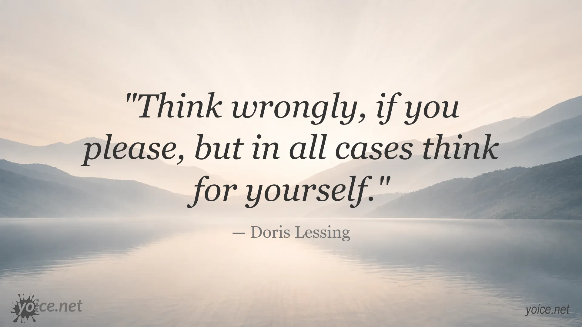 Inspirational Doris Lessing quote about thinking for yourself
