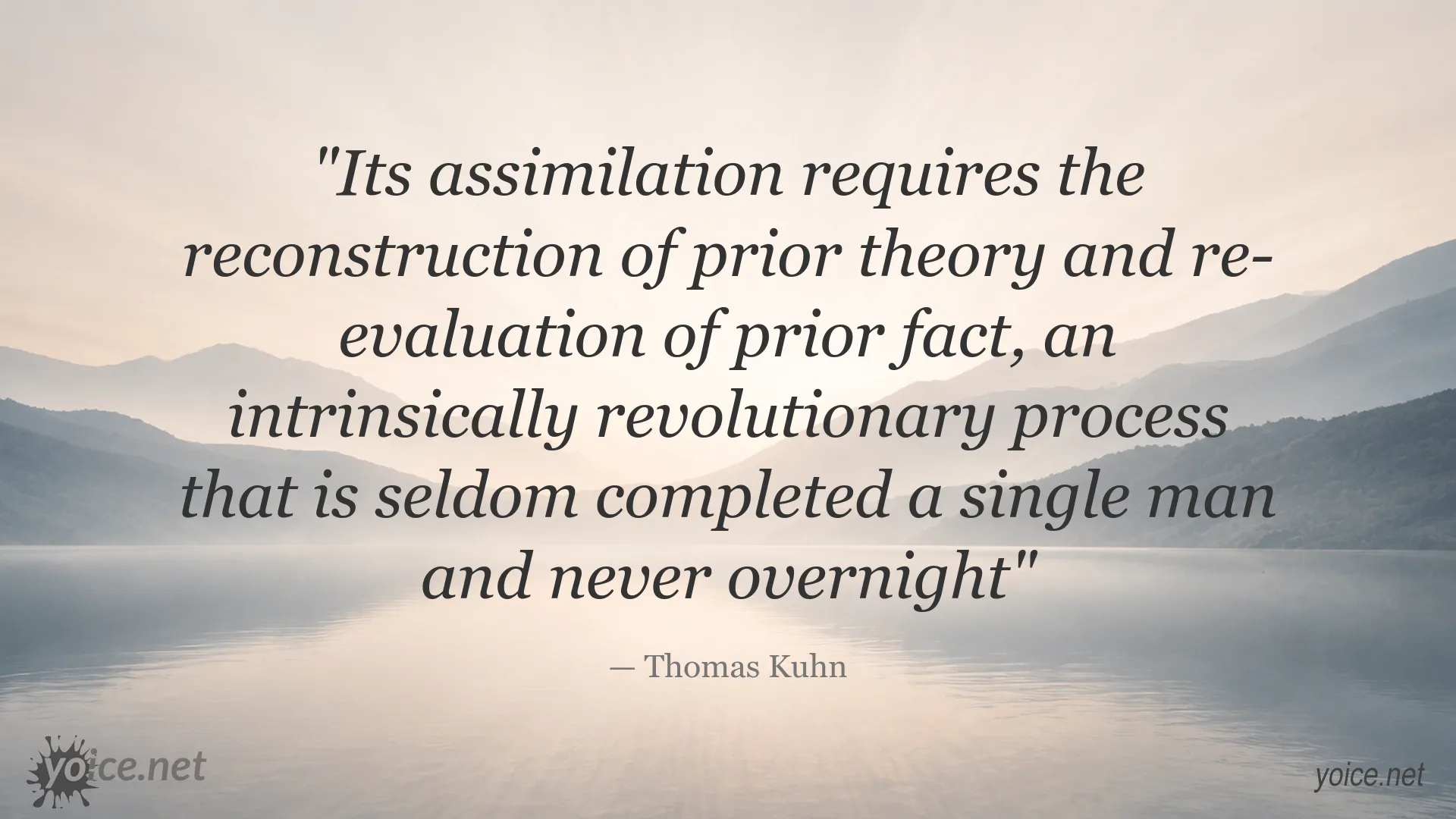 Thomas Kuhn quote about the revolutionary process of assimilating scientific theories and facts