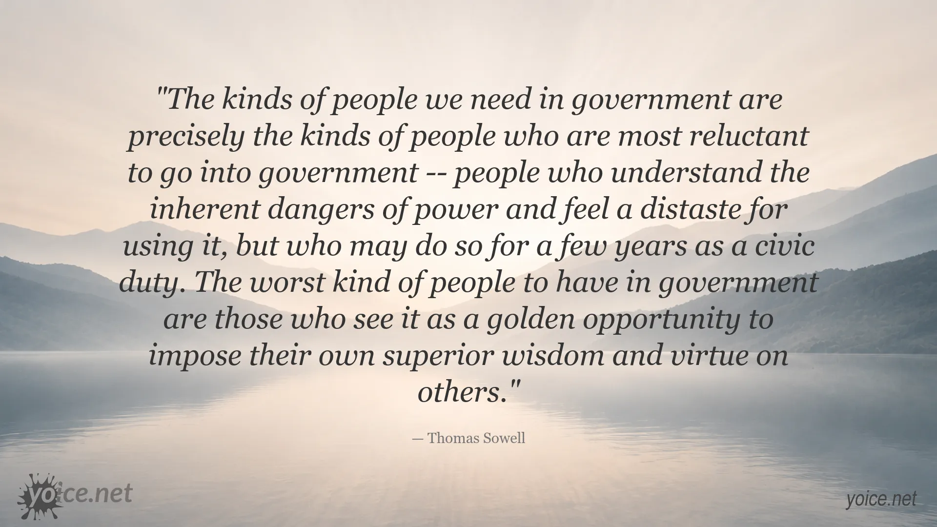 Thomas Sowell quote about the right kinds of people in government