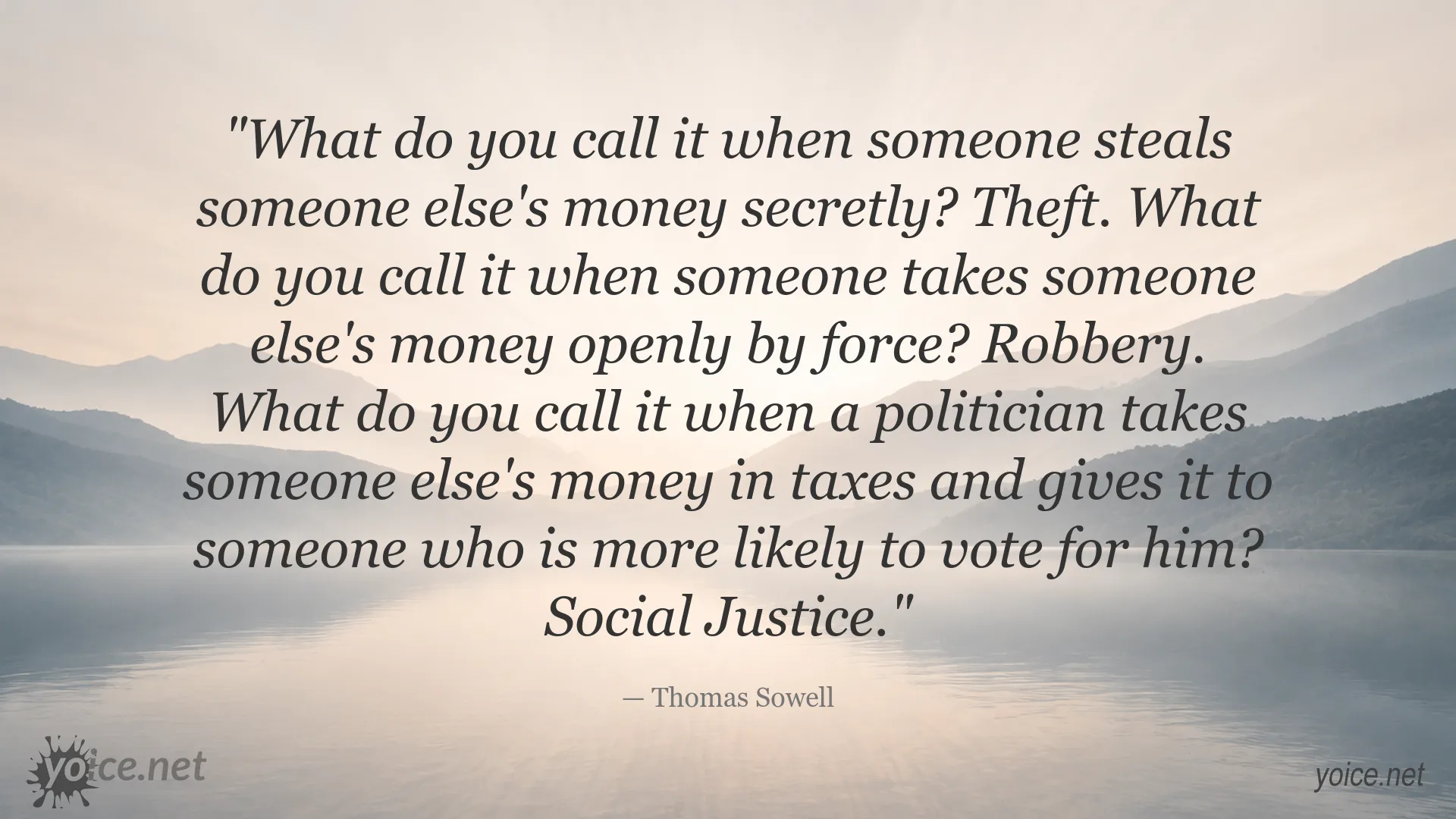 Thomas Sowell quote about theft, robbery, taxation, and social justice
