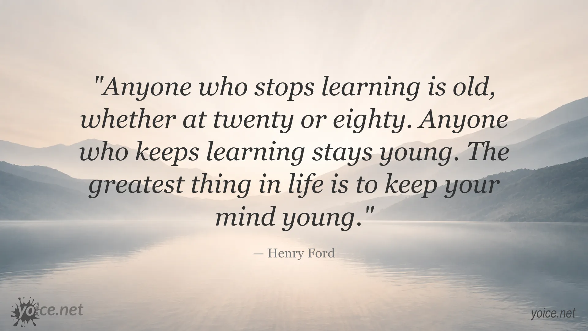 Henry Ford quote about lifelong learning and staying young