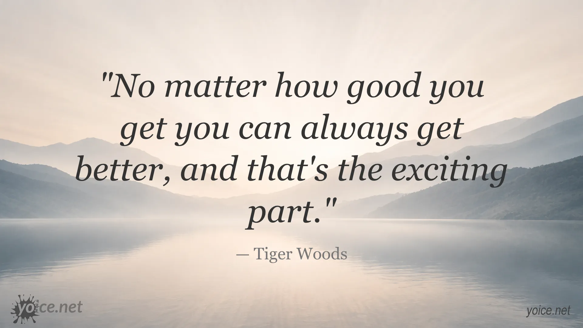Inspirational quote about continuous improvement by Tiger Woods