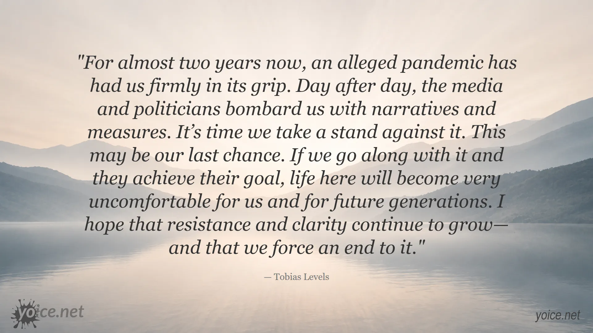 Inspirational quote on the pandemic by Tobias Levels urging resistance and clarity