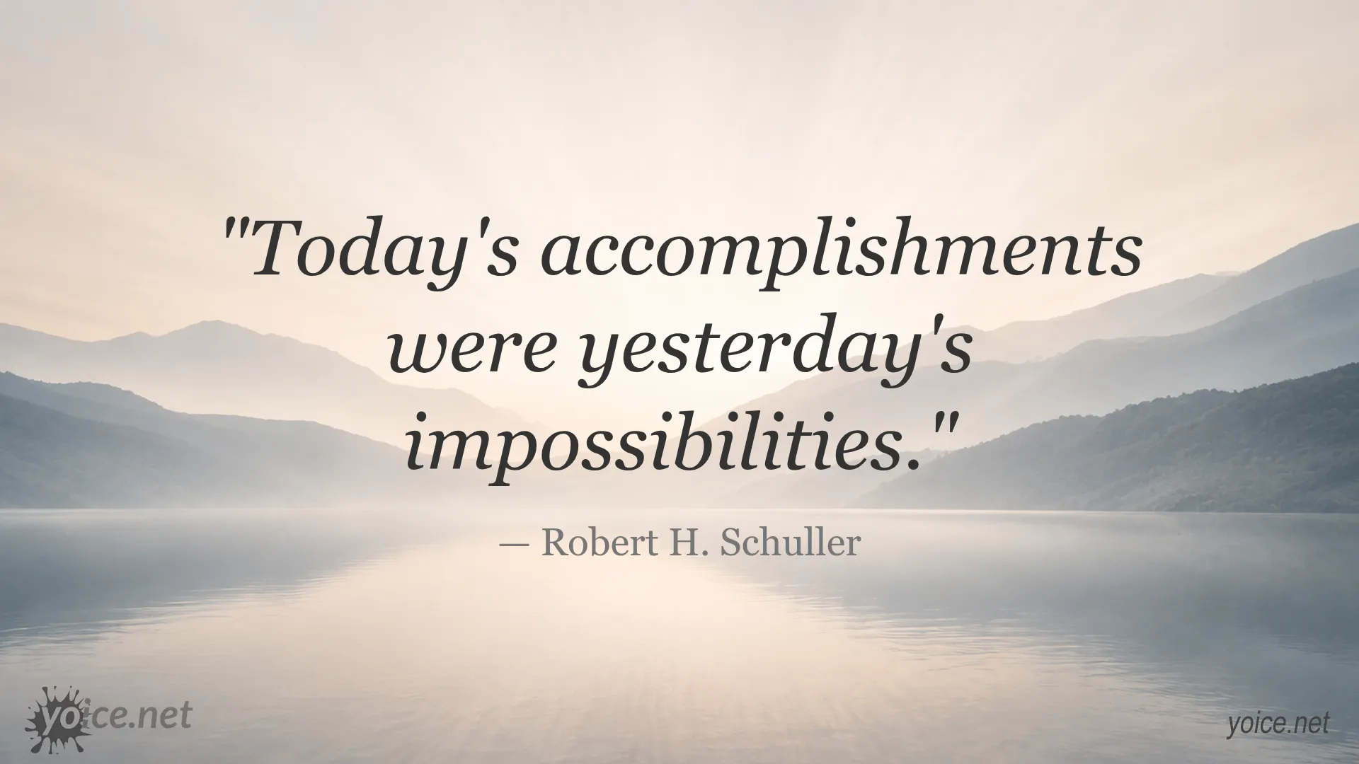 Inspirational quote by Robert H. Schuller about accomplishments and possibilities