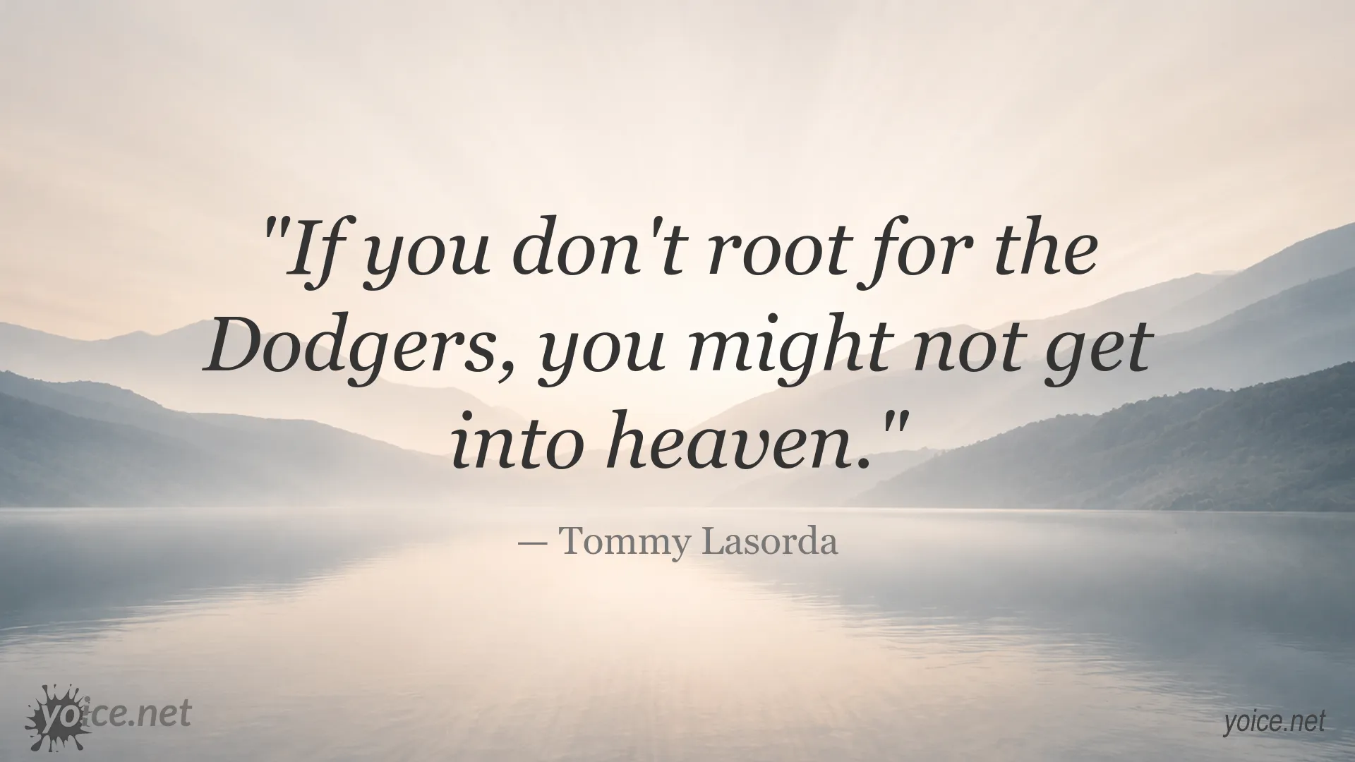 Tommy Lasorda quote about loyalty to the Dodgers