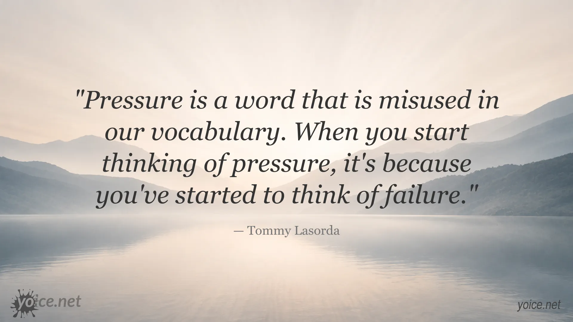 Tommy Lasorda quote image about pressure and failure