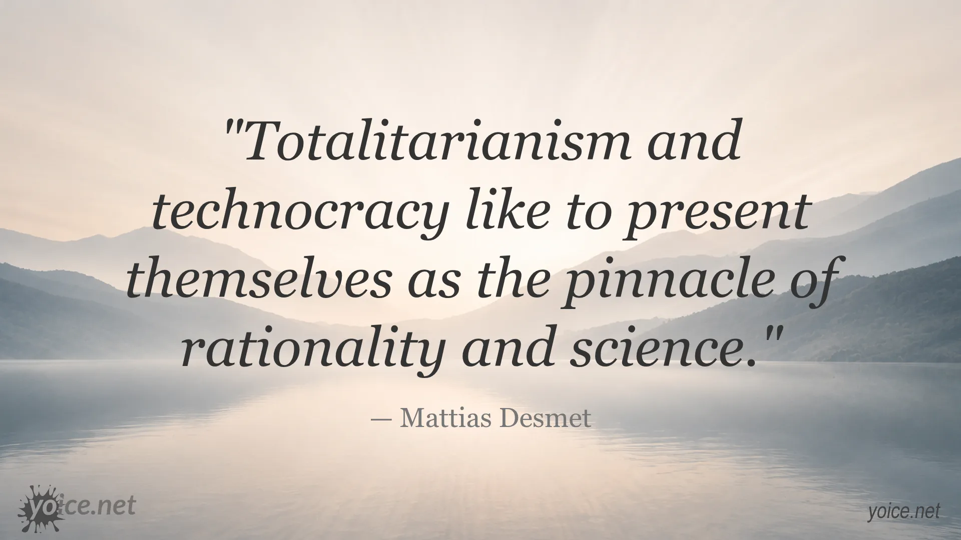 Quote about totalitarianism and technocracy by Mattias Desmet