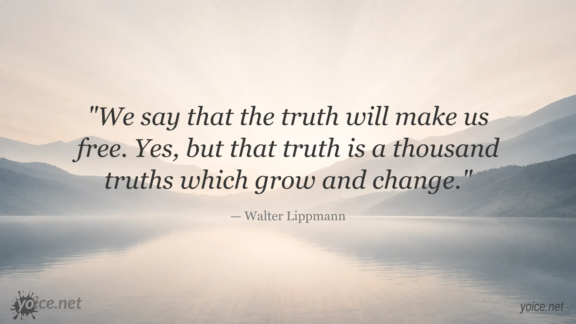 Walter Lippmann quote image about truth and the many truths that grow and change