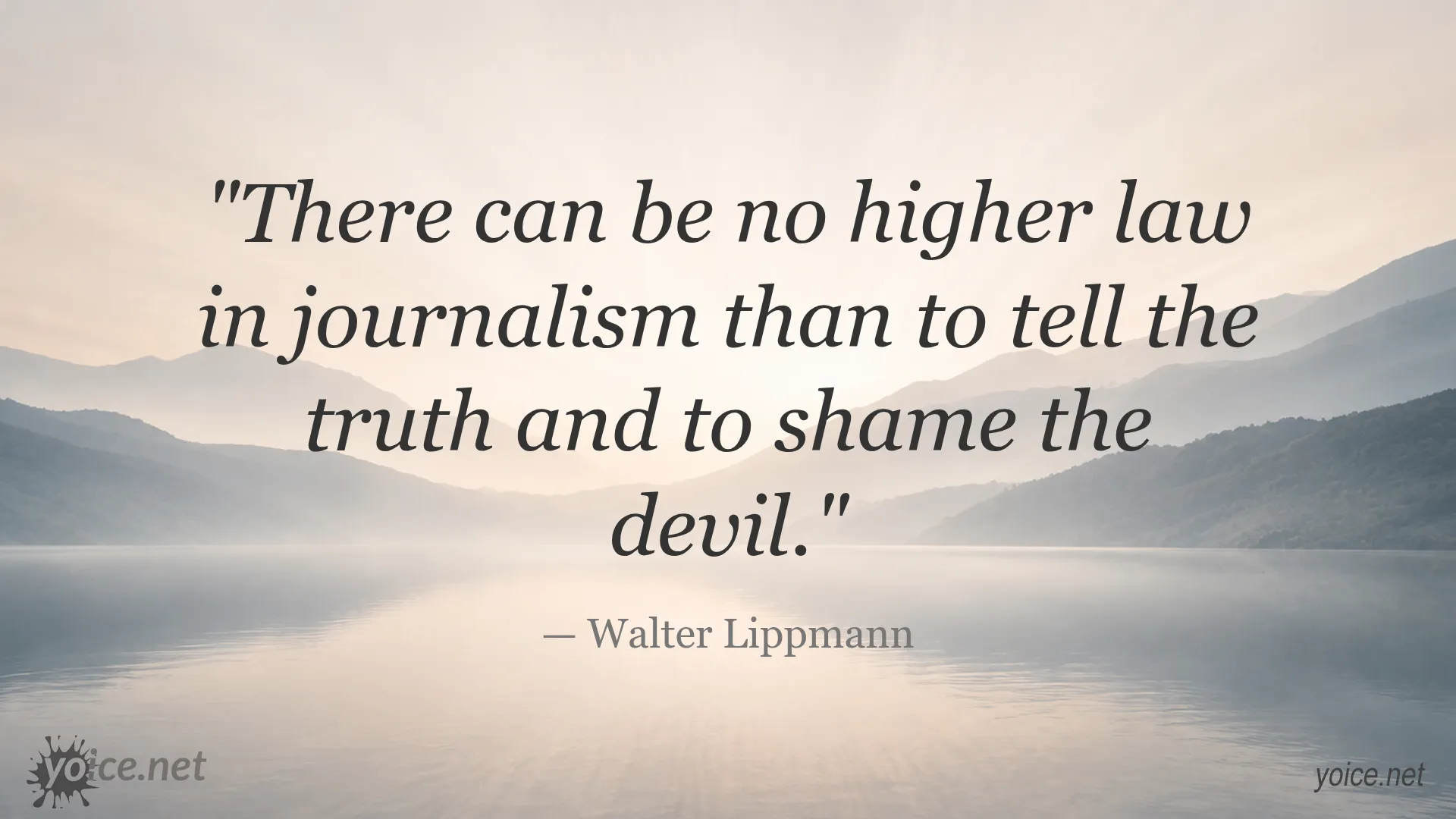 Inspirational quote about truth in journalism by Walter Lippmann