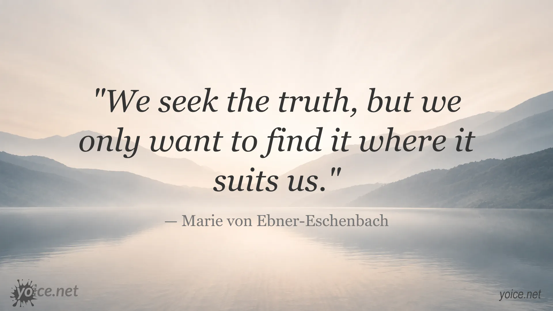 Quote about truth by Marie von Ebner-Eschenbach