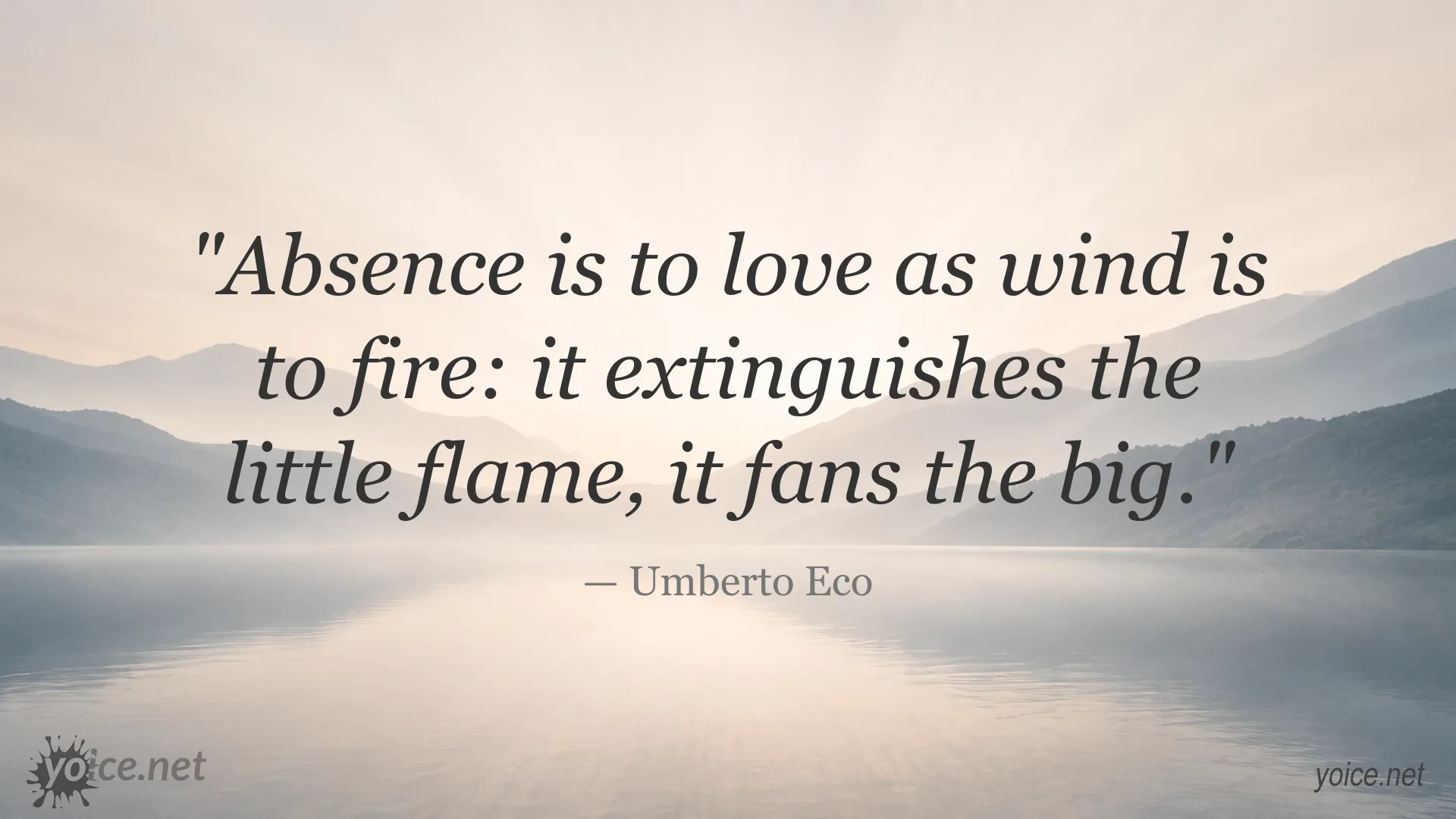 Inspirational quote image about absence and love by Umberto Eco