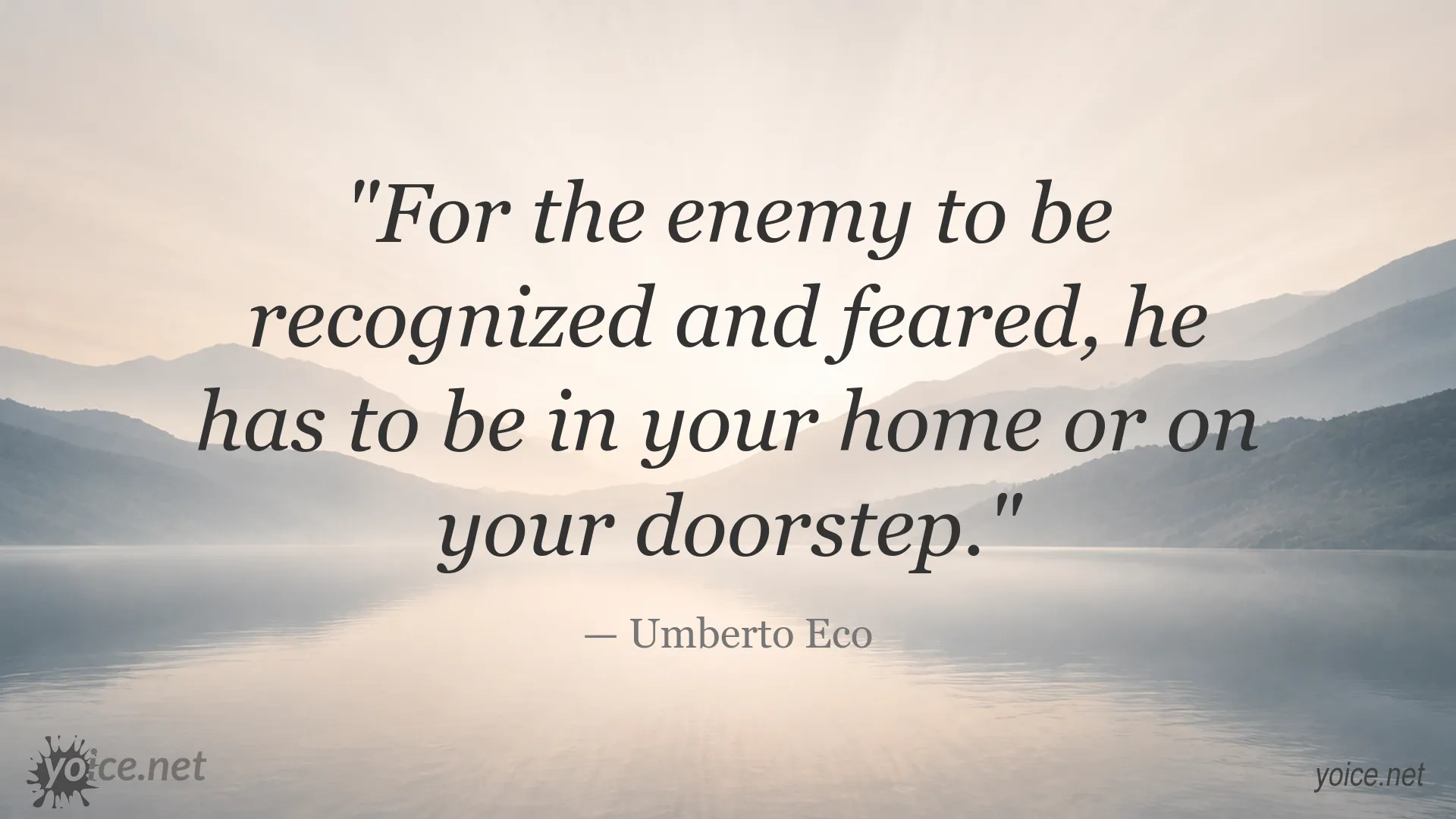 Quote image featuring Umberto Eco on enemies and fear