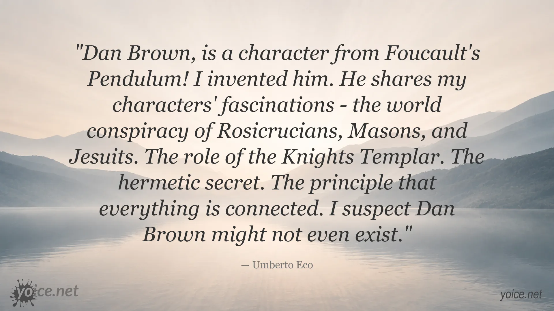 Umberto Eco quote about Dan Brown and Foucault's Pendulum