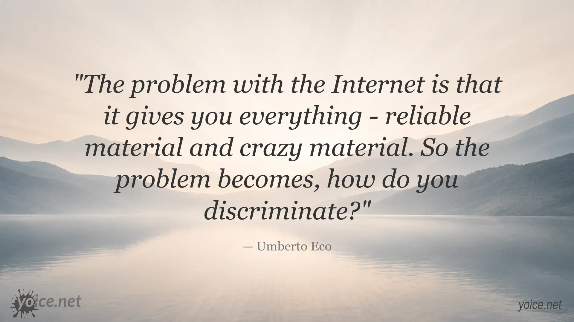 Umberto Eco quote about evaluating information on the Internet
