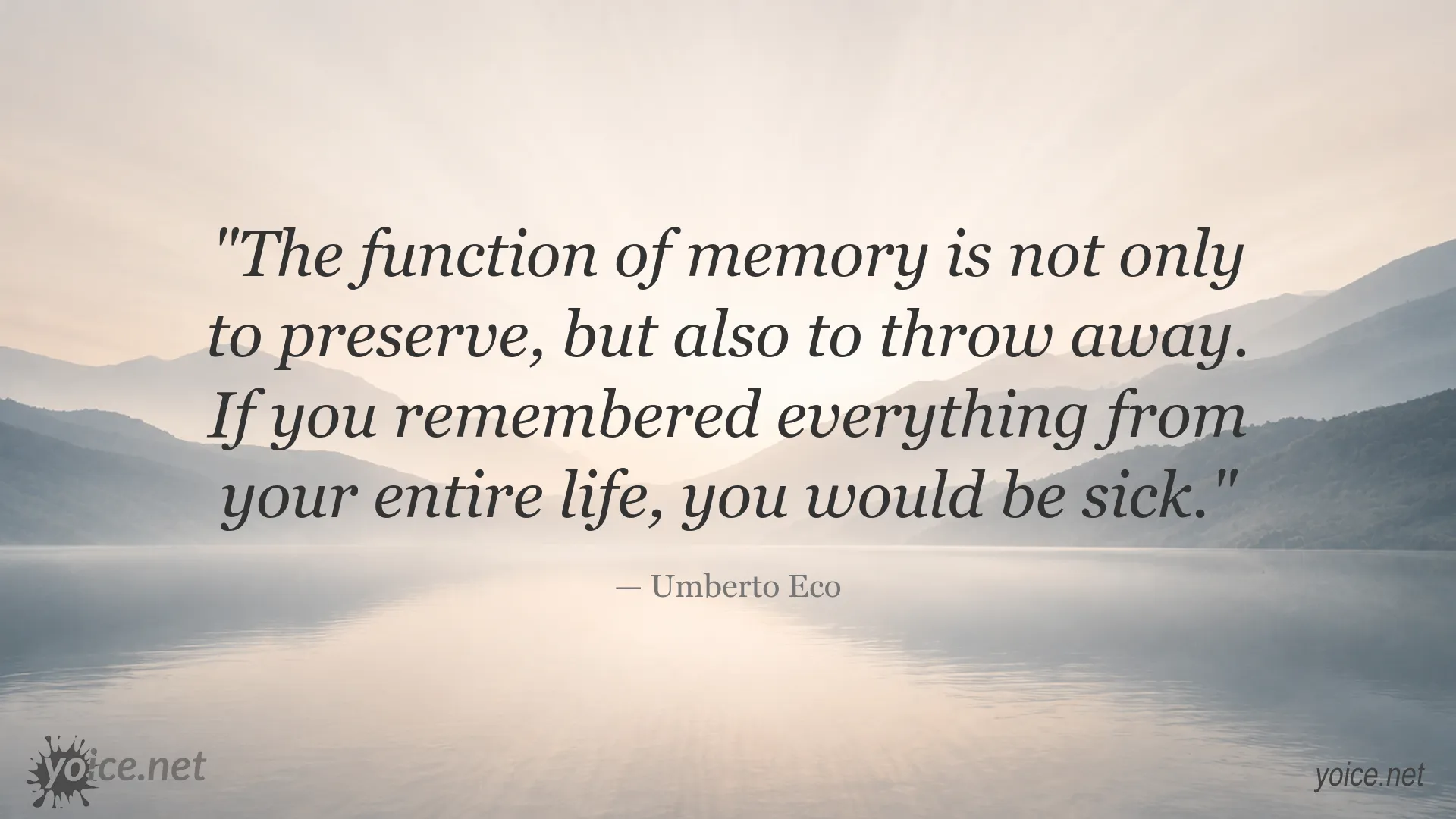 Umberto Eco quote about the function of memory and forgetting