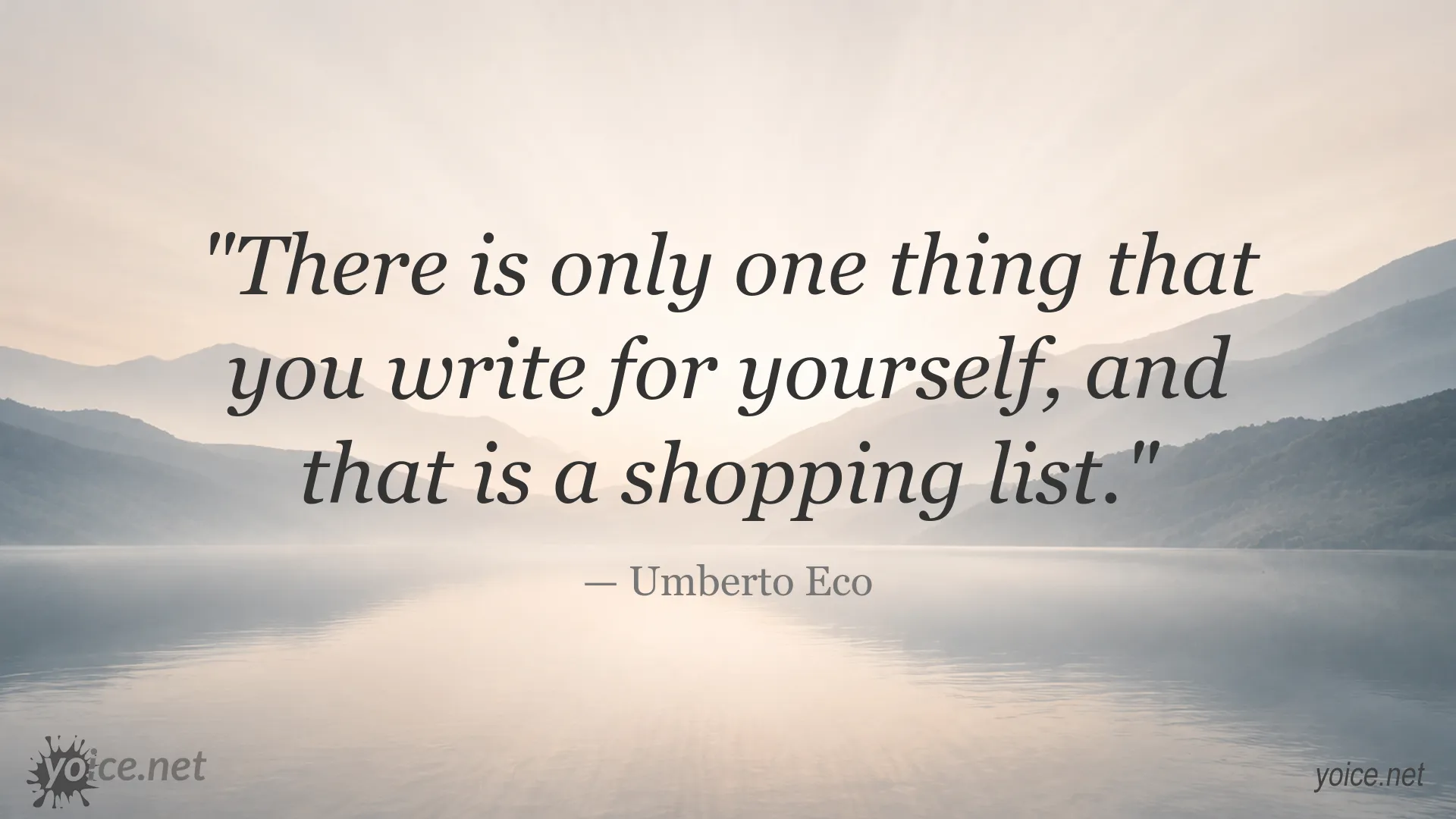 Umberto Eco quote about writing a shopping list for yourself