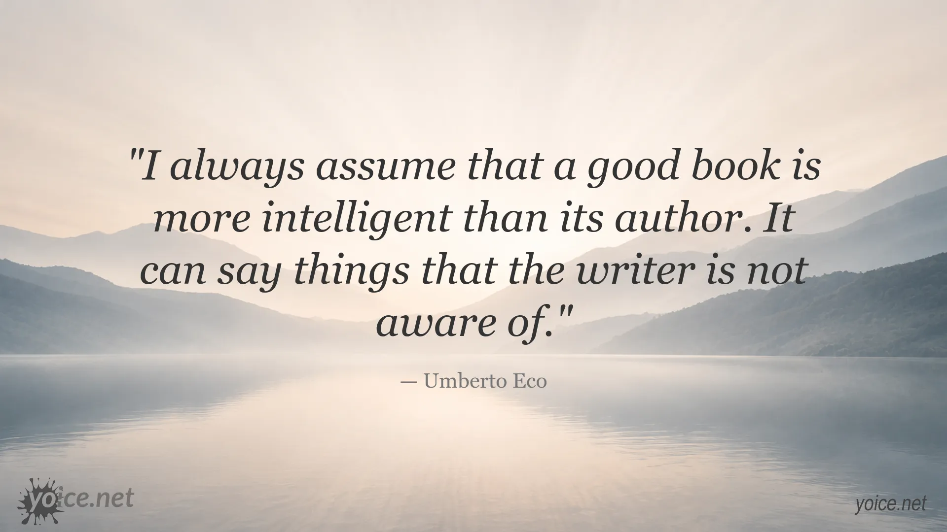 Inspirational Umberto Eco quote about books being more intelligent than their authors