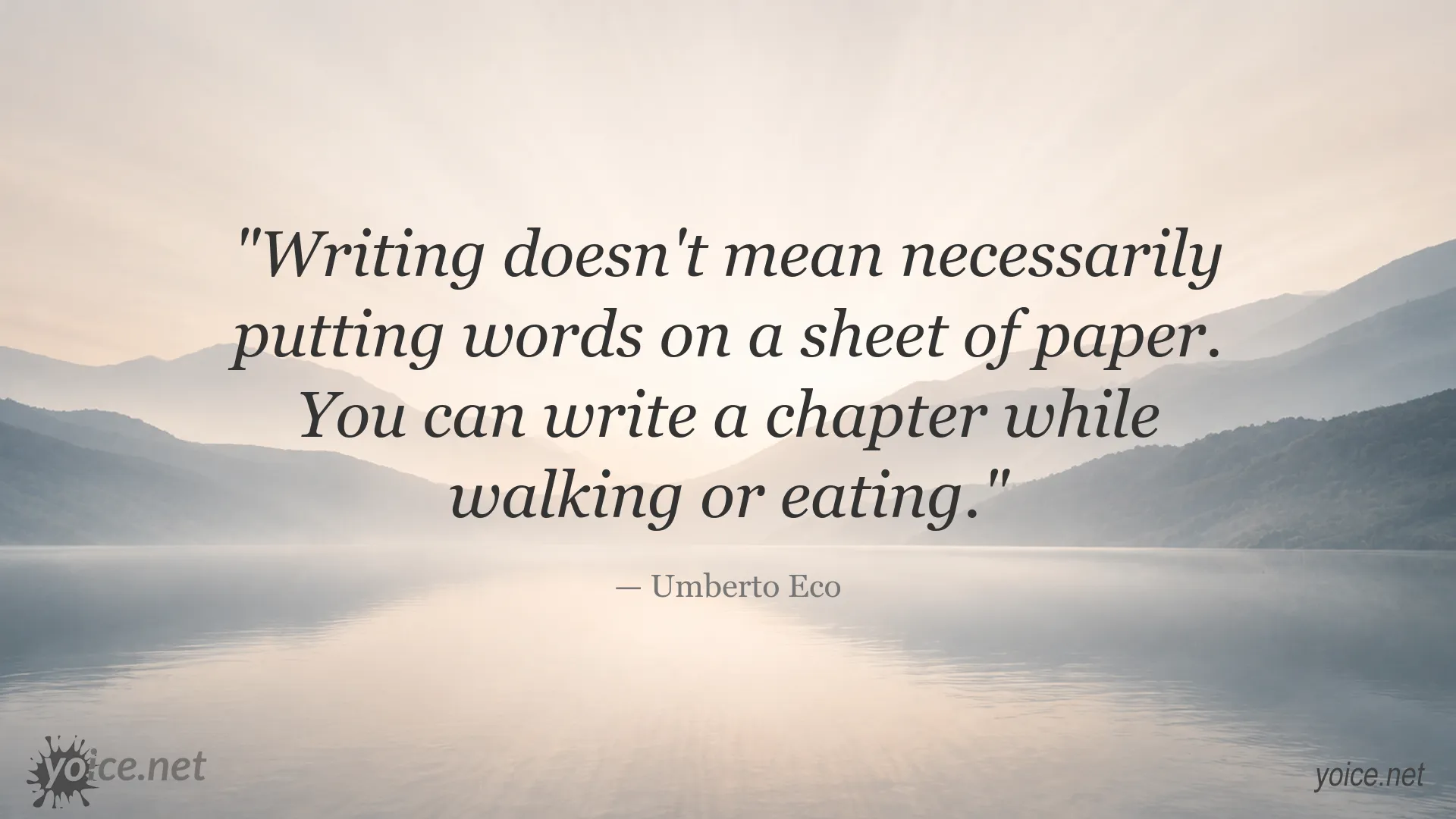 Inspirational writing quote image attributed to Umberto Eco