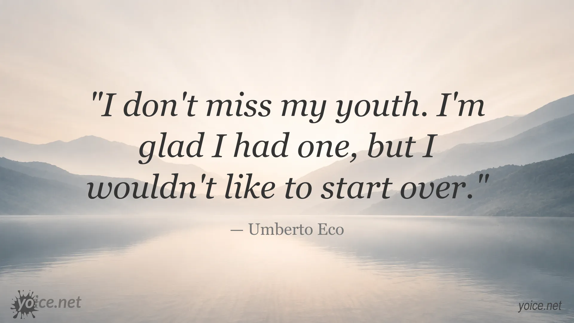 Inspirational Umberto Eco quote image about youth and appreciating life