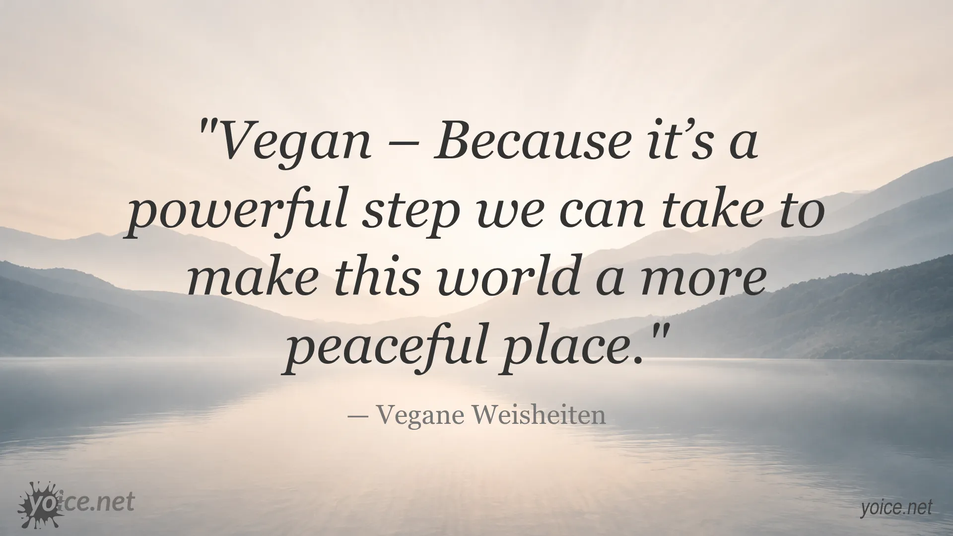 Inspirational vegan quote about peace by Vegane Weisheiten