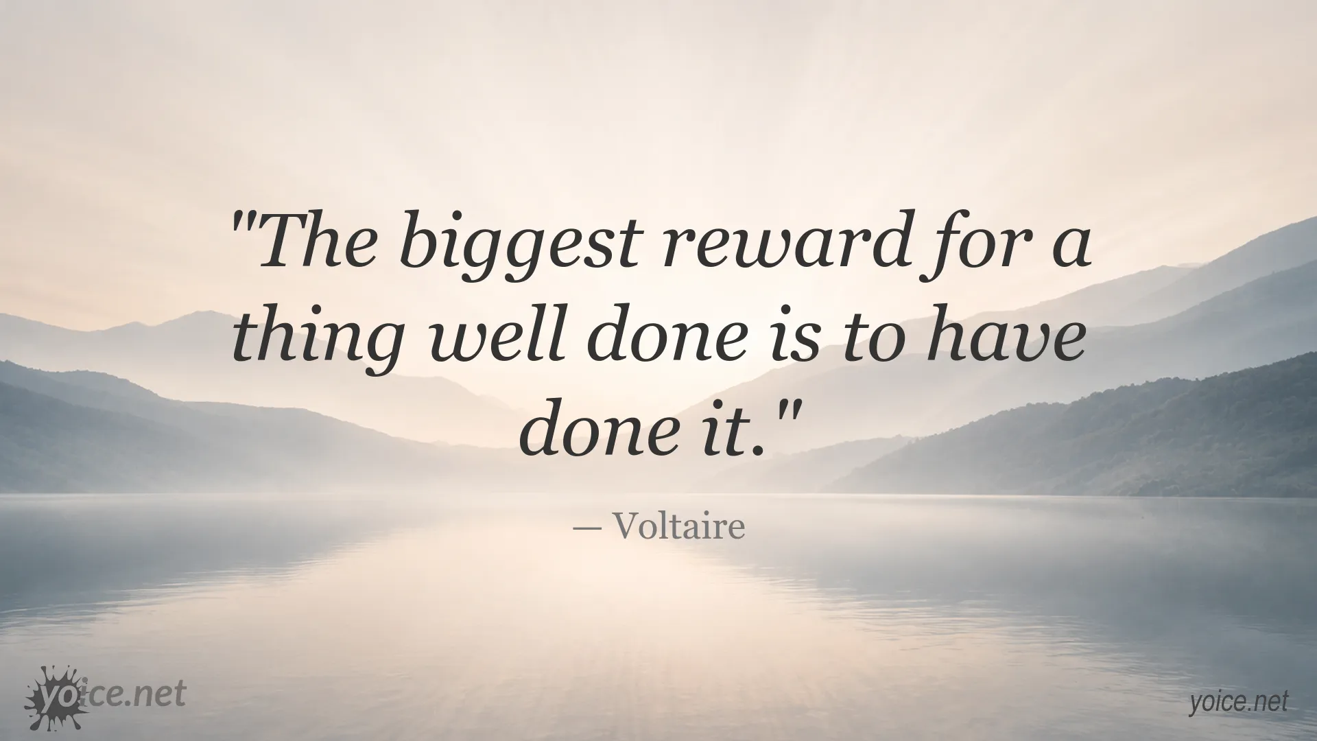 Inspirational Voltaire quote about the reward of completing a task well
