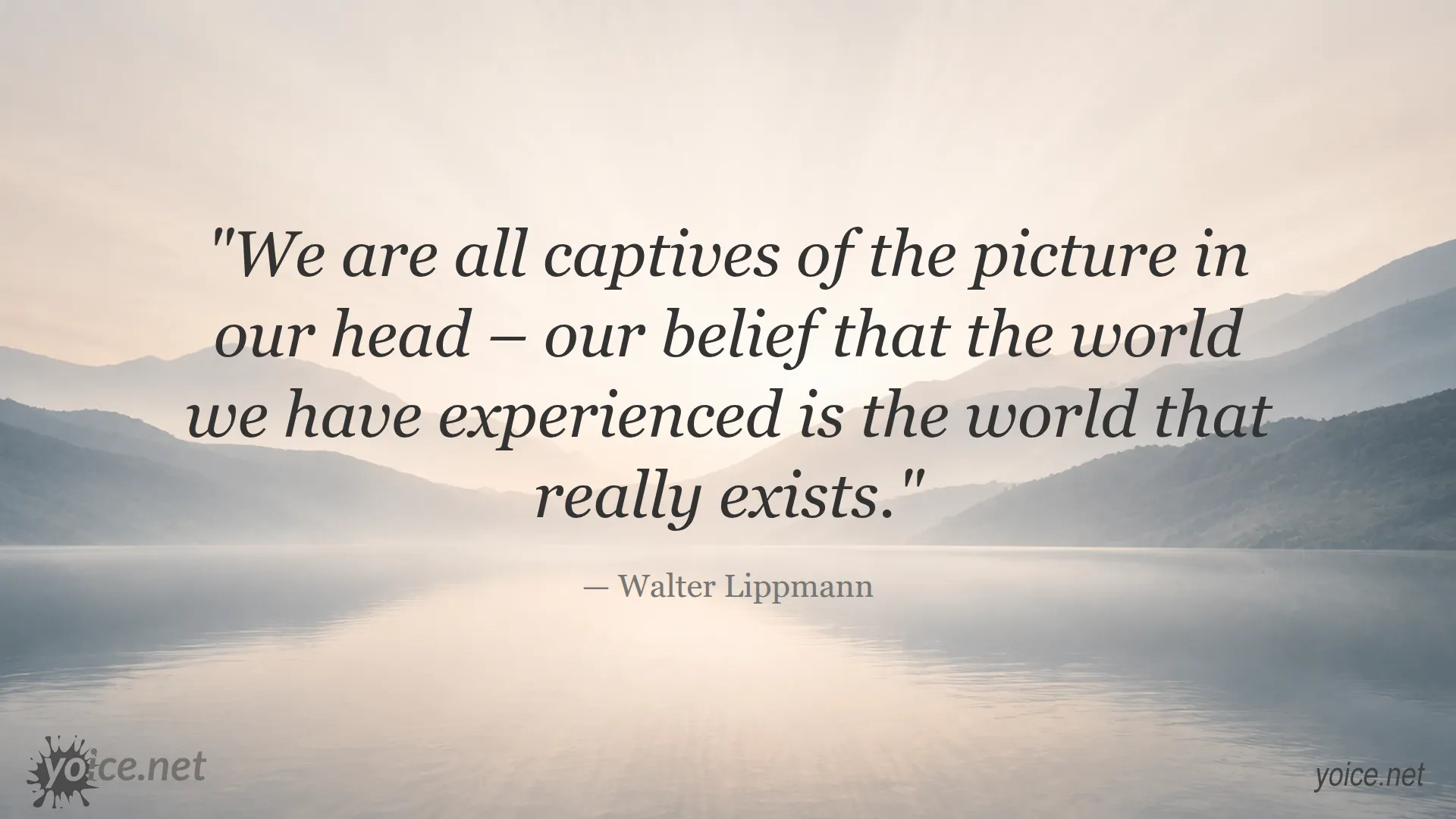 Inspirational quote by Walter Lippmann about perception and beliefs