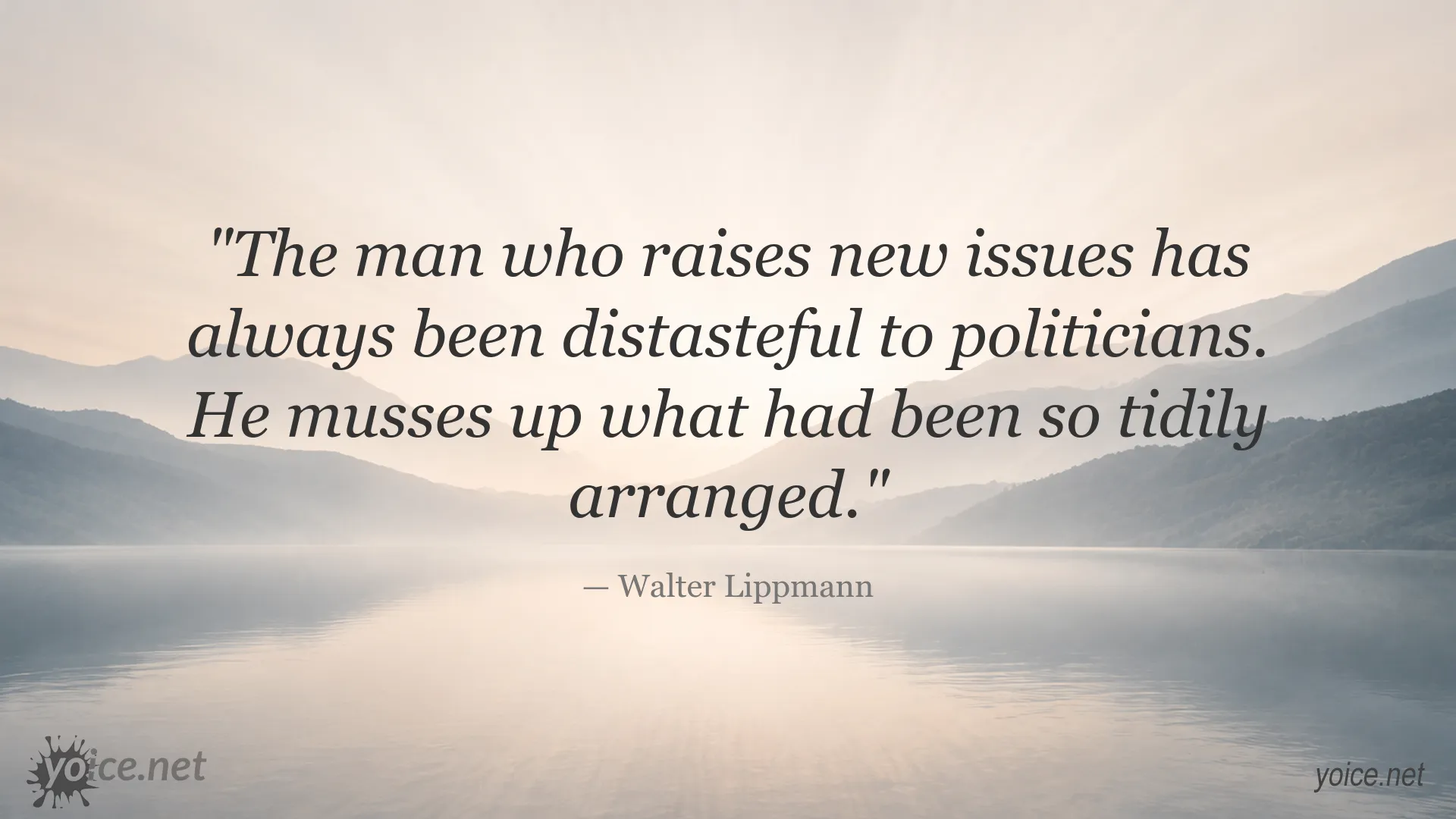 Walter Lippmann quote image about politicians and new issues