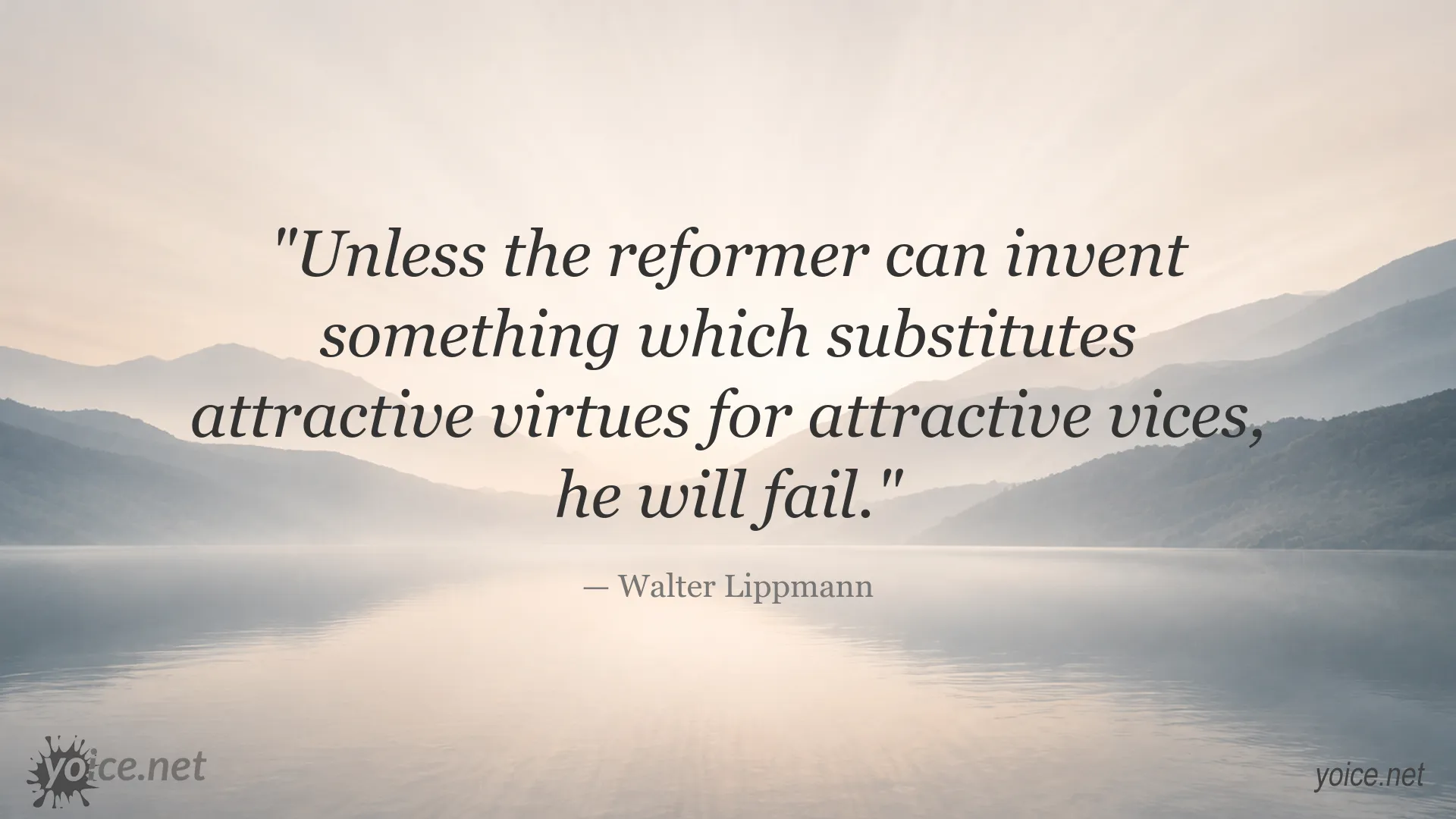 Inspirational reform and virtue quote by Walter Lippmann