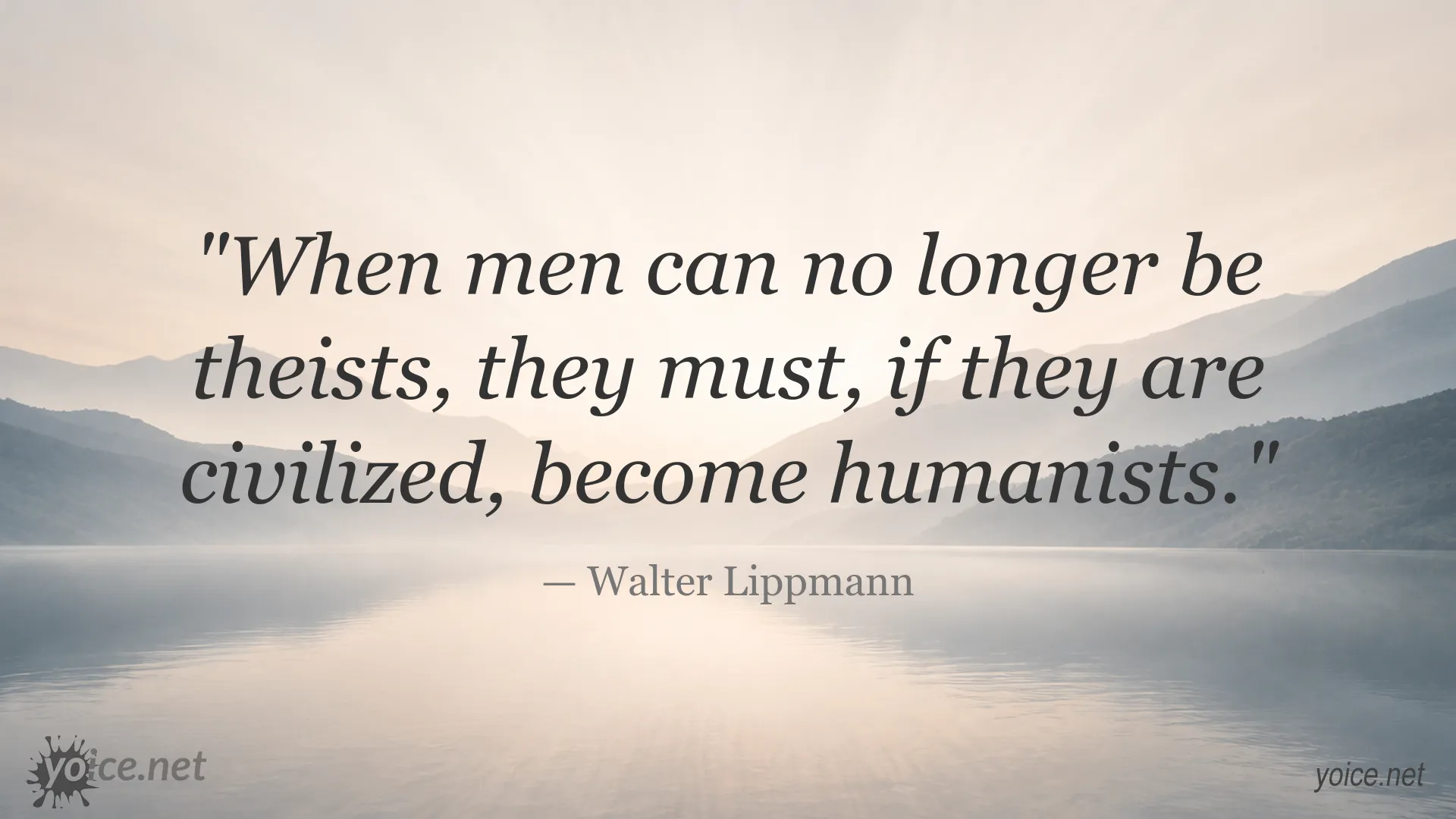 Walter Lippmann quote about theism and humanism