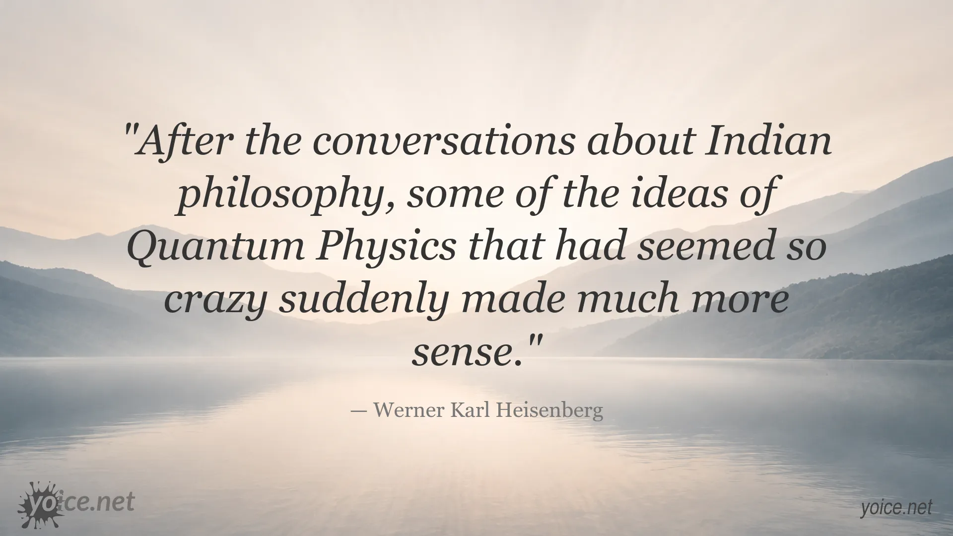 Werner Karl Heisenberg quote about quantum physics and Indian philosophy