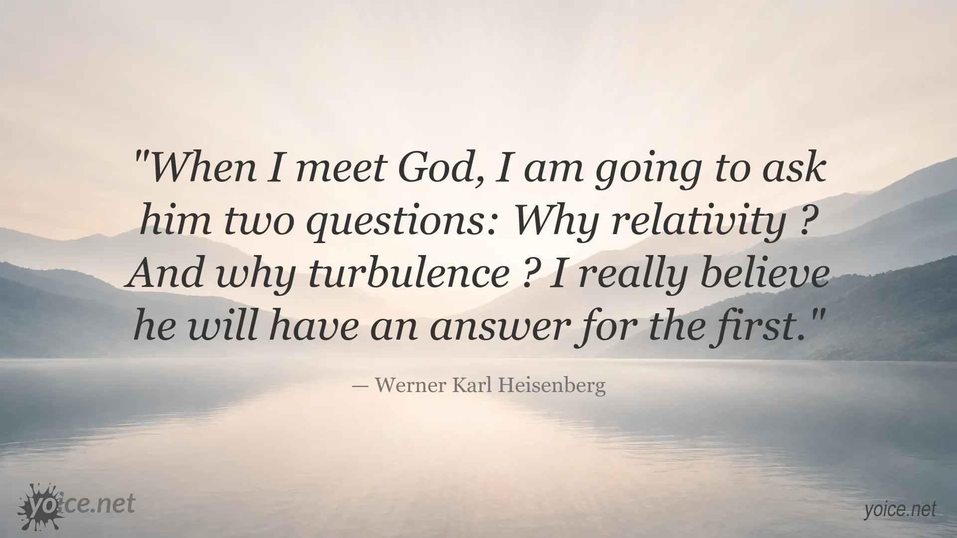 Werner Karl Heisenberg quote about relativity and turbulence
