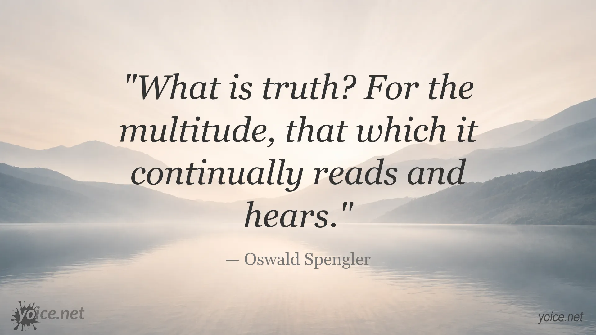 What Is Truth? quote image featuring Oswald Spengler