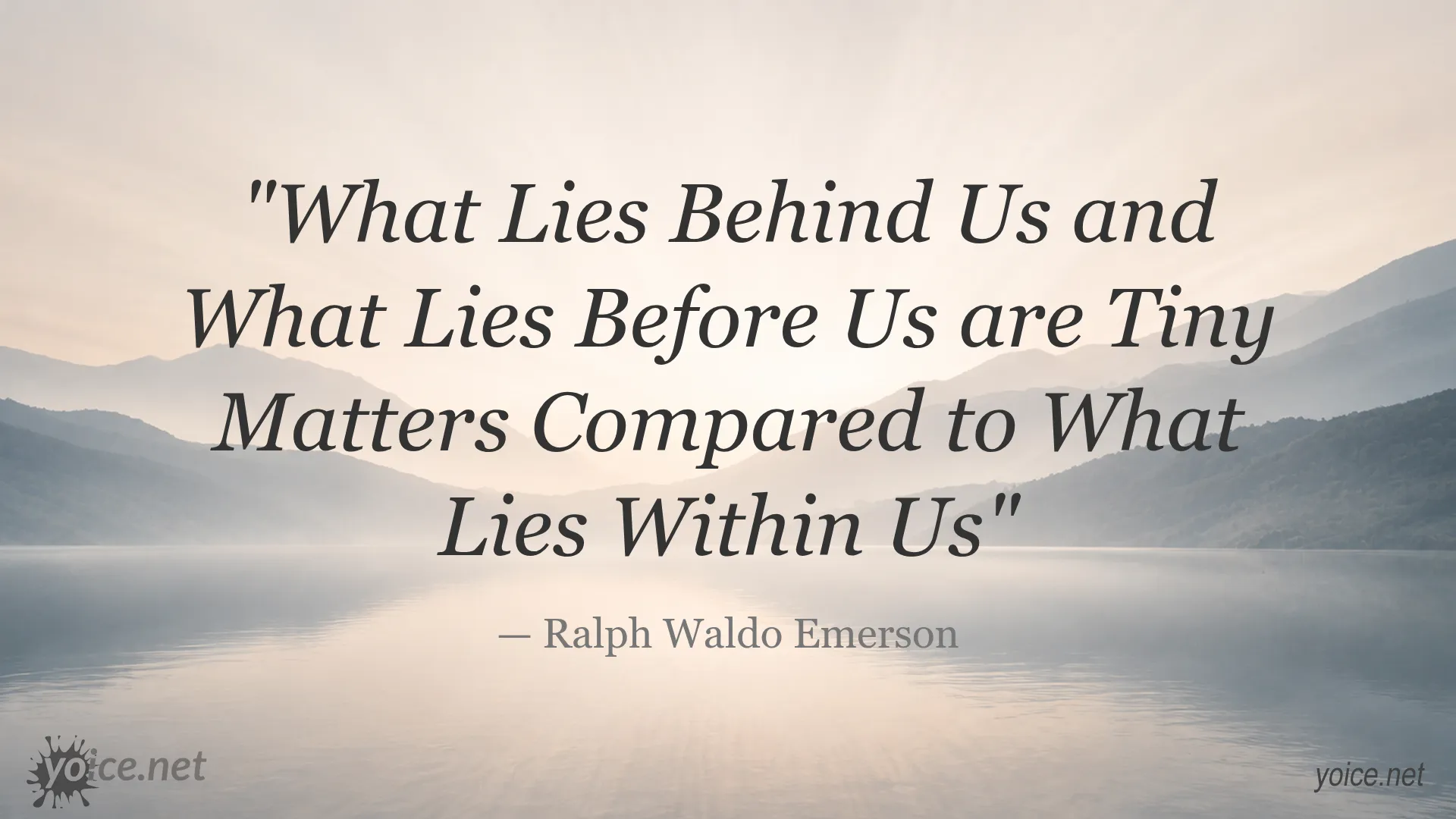 Inspirational quote by Ralph Waldo Emerson about inner strength: What lies behind us and what lies before us are tiny matters compared to what lies within us