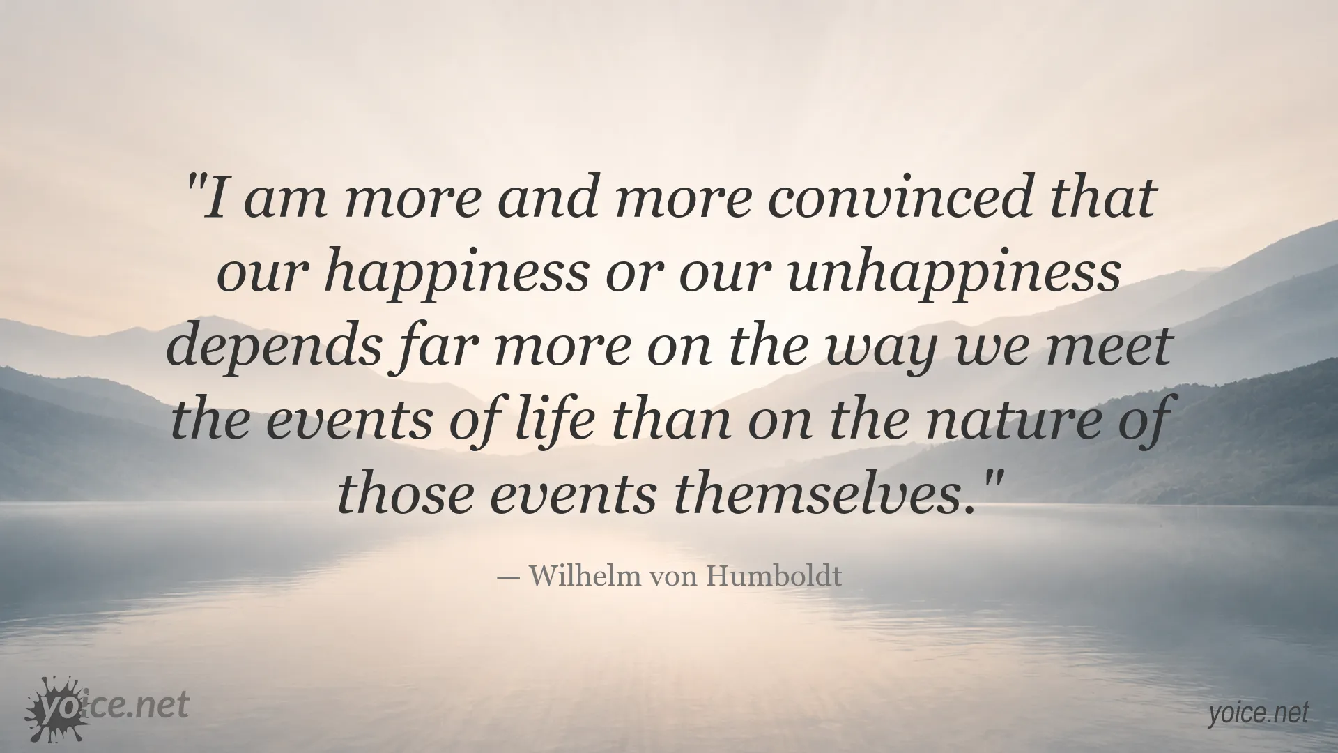 Inspirational quote about happiness and attitude by Wilhelm von Humboldt