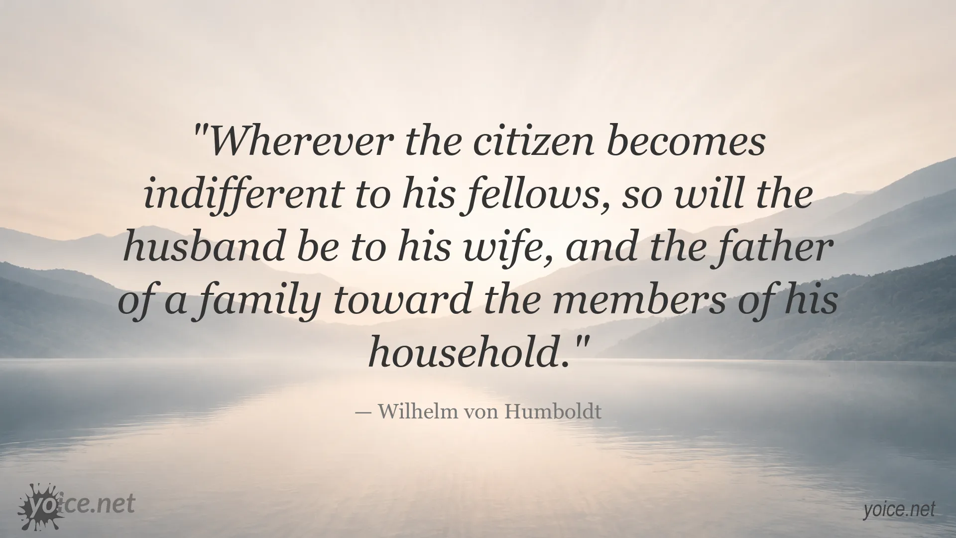 Inspirational Wilhelm von Humboldt quote about indifference and responsibility in family and society