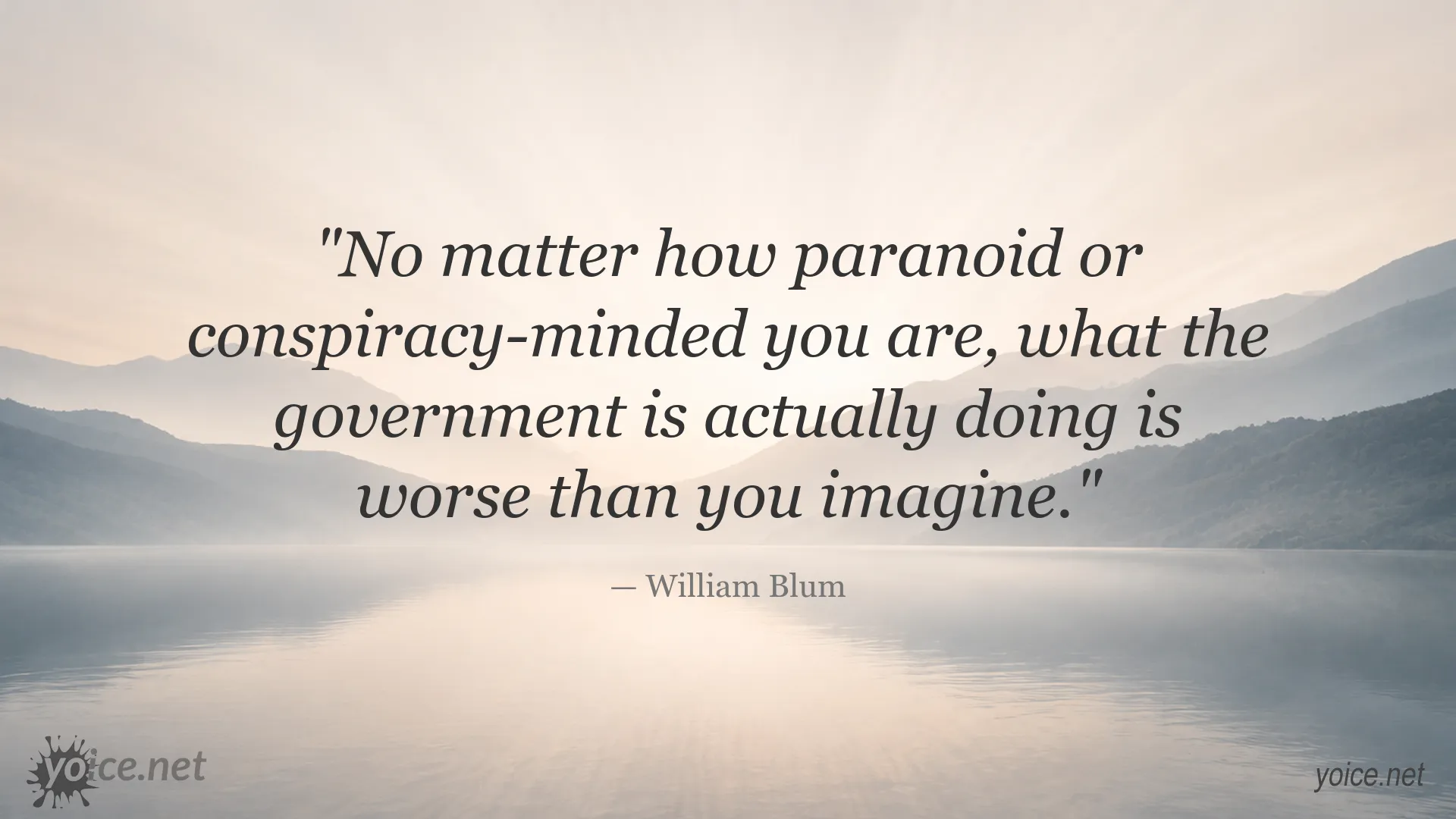 William Blum quote image about government actions and conspiracy theories