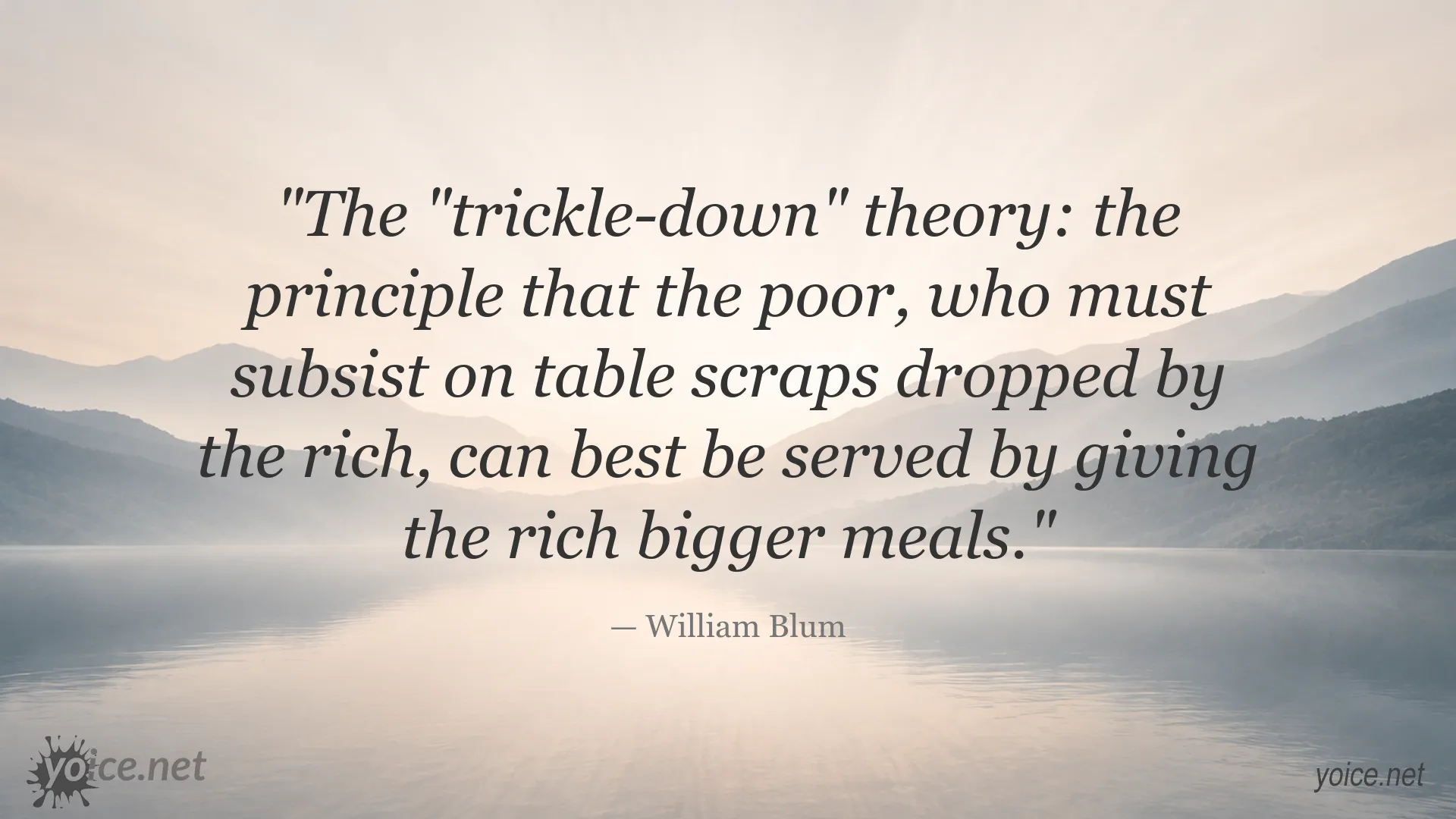 William Blum quote critiquing the trickle-down theory