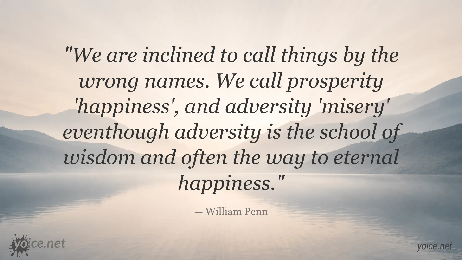 Inspirational William Penn quote about happiness, prosperity, adversity, and wisdom