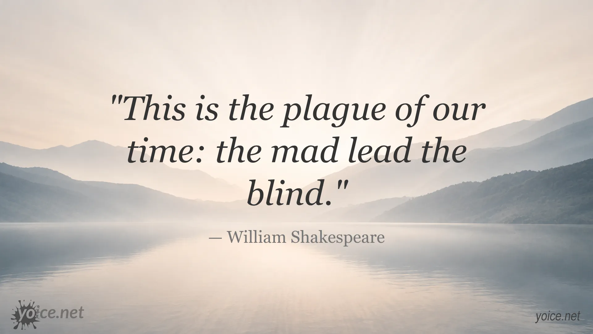 Image featuring a quote by William Shakespeare about the plague of mad leadership