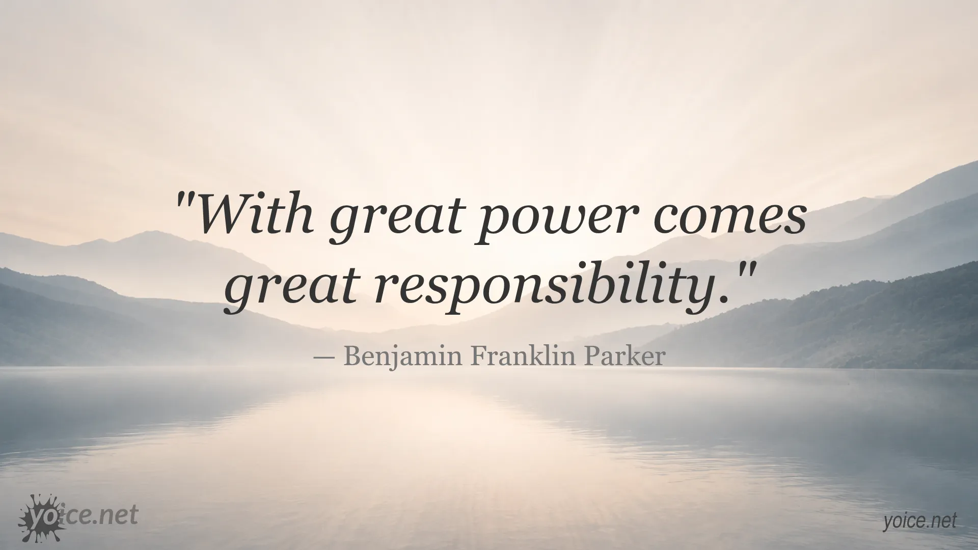 Quote by Benjamin Franklin Parker saying With great power comes great responsibility